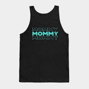 Cute Mom t for mommies - Mommy is best appreciation for mom Tank Top